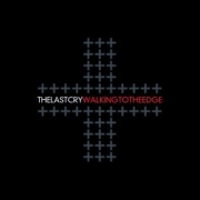 The Last Cry: Walking To The Edge