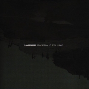 Review: Lausch - Canada Is Falling