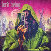 Review: Lord Dying - Summon The Faithless