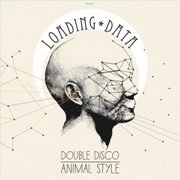 Review: Loading Data - Double Disco Animal Style