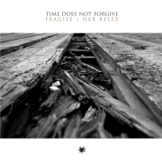 Fragile / Har Belex: Time Does Not Forgive