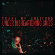 Review: Scars Of Solitude - Under Disheartening Skies