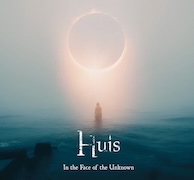 Review: Huis - In The Face Of The Unknown