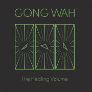 Gong Wah: The Healing Volume