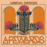 Review: Apewards - Liminal Choices