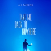 Review: A.S. Fanning - Take Me Back To Nowhere