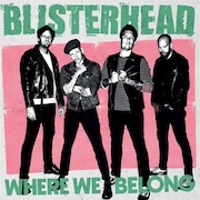 Blisterhead: Where We Belong