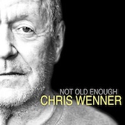 Review: Chris Wenner - Not Old Enough