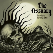 The Ossuary: Reqiuem for the Sun