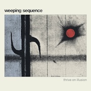 Review: Weeping Sequence - Thrive on Illusion